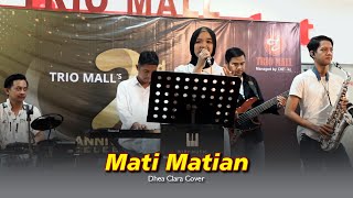 Mati Matian - Mahalini | Dhea Clara Cover Live At Aniv Trio Mall 2