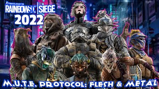 M.U.T.E. Protocol: Flesh \& Metal | Rainbow Six Siege 2022
