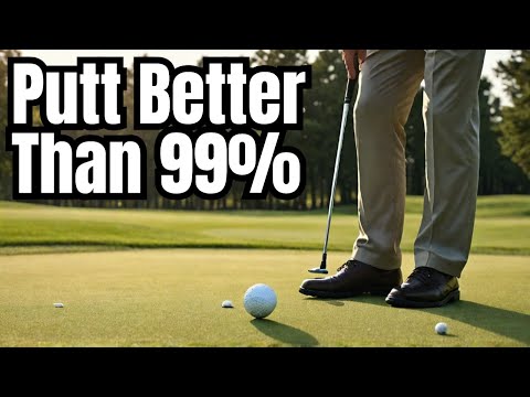 It's actually pretty easy to putt better than 99% of Golfers