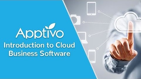 Apptivo - Introduction to Cloud Business Software