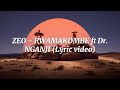 ZEO - RWAMAKOMBE ft Dr. NGANJI (Lyric video)