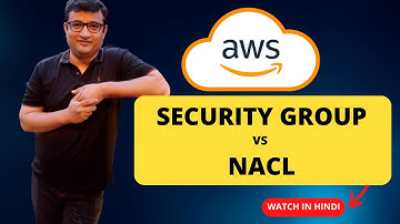 AWS Security Group Vs NACL ( Network Access Control List) - Step by Step Demo in Hindi