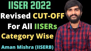 Revised IISER 2022 Cut-off | Safe Score for IISERs 2022 | IISER Result 2022 | IISER Answer Key 2022