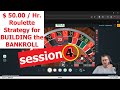 Session 4  building the bankroll  matrix quads  splits roulette strategy  best roulette strategy