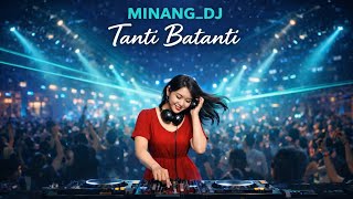 Tanti Batanti  Minang dj