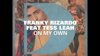 Franky Rizardo feat. Tess Leah - On My Own (Original Mix) [Full Length] 2012