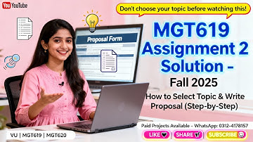 MGT619 assignment 2 solution fall 2025 | How to Select Topic & Make Proposal | VU | Mgt619 | MGT620