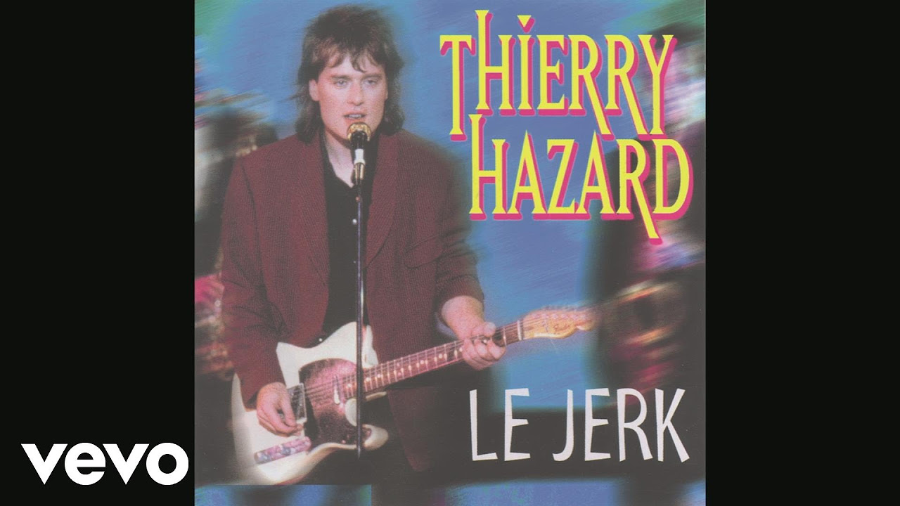 Thierry Hazard   Le jerk Audio