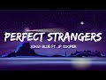 Jonas Blue - Perfect Strangers ft. JP Cooper (Lyrics Terjemahan)