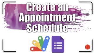 How to Create an Appointment Schedule | Apps Script