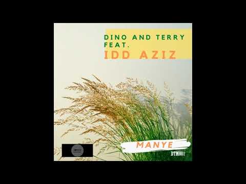 Dino & Terry, Idd Aziz _ Manye (D And T Mix)