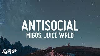 Migos - Anti Social (Lyrics) ft. Juice WRLD