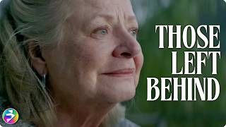 THOSE LEFT BEHIND