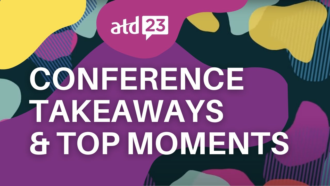Recap of ATD 23: Key Takeaways and Top Moments - YouTube