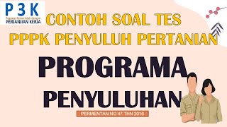 SOAL TES PPPK PENYULUH PERTANIAN_PROGRAMA PENYULUHAN PERTANIAN #penyuluhpertanian #pppk #asnpppk