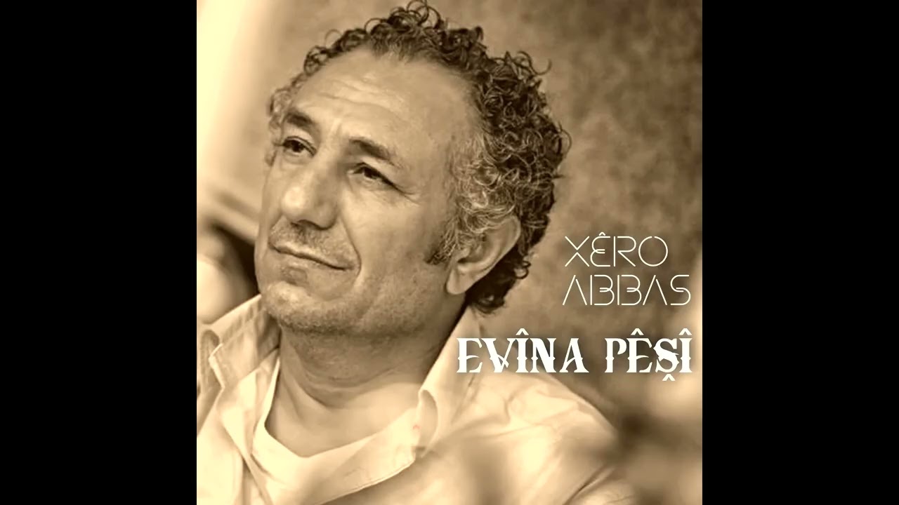 XERO ABBAS - EVİNA PEŞİ - 2002 - FULL ALBÜM - SÜPER KALİTE - FULL HD / 1080 P - 