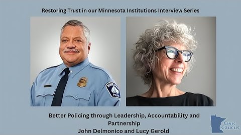 Civic Caucus Interview - Better Policing Through Leadership, Accountability, and Partnership
