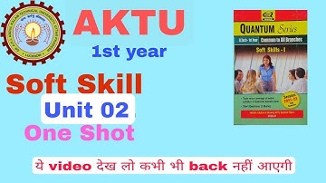 Unit-2  I ONE SHOT I Soft Skills I AKTU | NEW SYLLABUS |  BAS 105/205