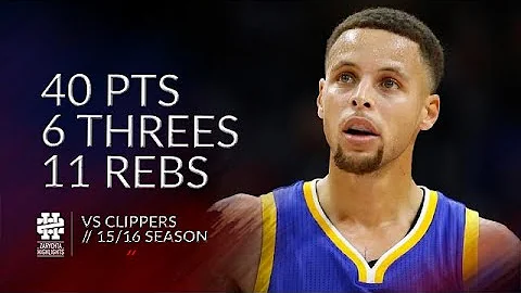 Stephen Curry 40 pts 6 threes 11 rebs vs Clippers 15/16 season