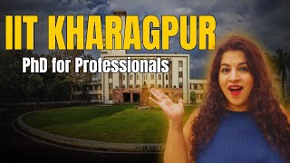 🎓 IIT Kharagpur PhD for Professionals – Complete Guide