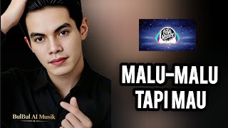 Malu-malu Tapi Mau | Lagu Tentang Cinta yang di Simpan Malu-malu 