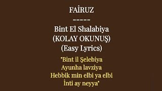 FAİRUZ - Bint El Shalabiya | KOLAY OKUNUŞ (Easy Lyrics)