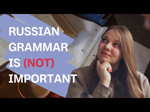 Russian grammar. Is it important to learn?