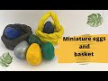 Miniature eggs and basket || easter decoration ideas|| clay tiny eggs and basket