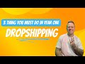 3 things you must do in year one when drosphipping