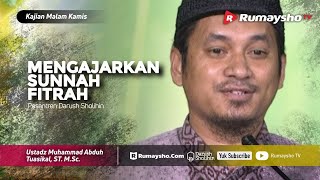 Kajian Malam Kamis : Islam Mengajarkan Sunnah Fitrah - Ustadz M Abduh Tuasikal