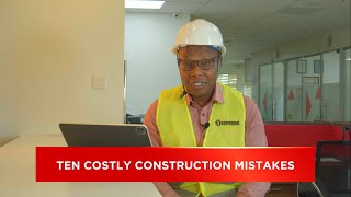 10 Costly Construction Mistakes Kenyans Are Making | Real Estate in Kenya