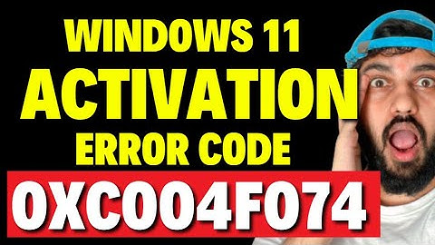 Lỗi windows cant activate right now 0xc004f074 năm 2024