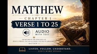 π Matthew 1:1β25 (Audio with Text) | The Birth Line of Jesus Christ