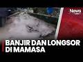 Banjir dan Longsor Terjang Mamasa, Dua Kecamatan Lumpuh | iNews Sore (17/5)