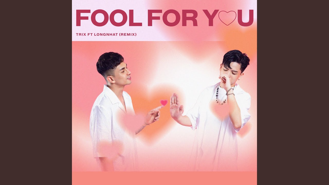 Tonton Fool For You (feat. Trix) (Remix) di YouTube