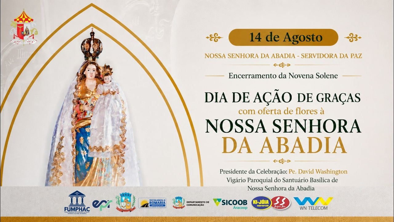 Encerramento da Novena: Dia de Ação de Graças com oferta de flores à Nossa Senhora da Abadia - 14/08