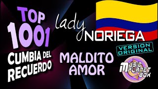 LADY NORIEGA - MALDITO AMOR