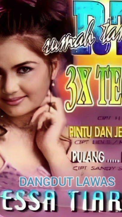 Tessa Tiara - Sakitnya Hatiku Dangdut Lawas