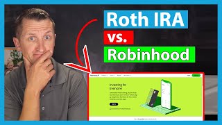 What is the difference between a Roth IRA and Robinhood?