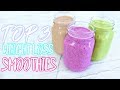 My Top 3 Weight Loss Smoothie Recipes !! | How I Lost Weight