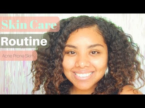 My Skin Care Routine for Acne Prone Skin