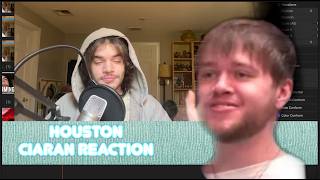 OH MY YES!! CIARAN - HOUSTON REACTION
