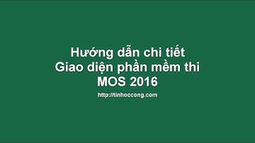 MOS EXCEL 2016 - Chi tiết giao diện bài thi
