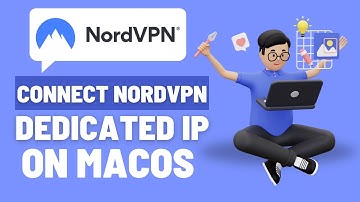 How to Connect to Your NordVPN Dedicated IP on macOS (Step-by-Step)