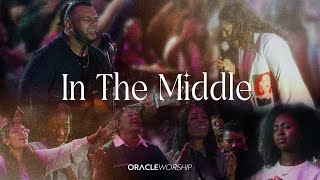 In The Middle | Oracle Worship | Official Video