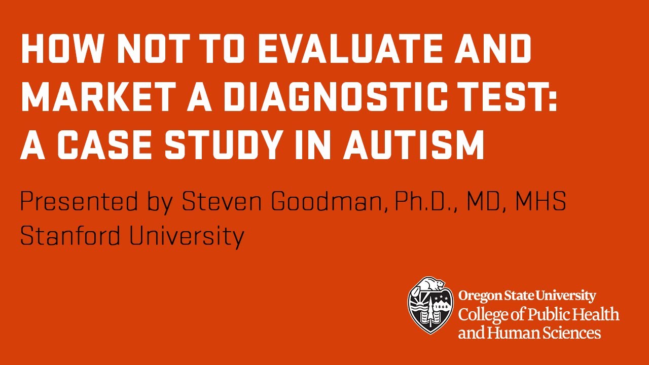 How Not to Evaluate and Market a Diagnostic Test:A Case Study in Autism - YouTube
