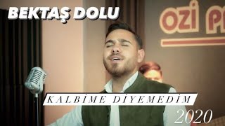 Bektaş Dolu &  Kalbime Diyemedim Resimi