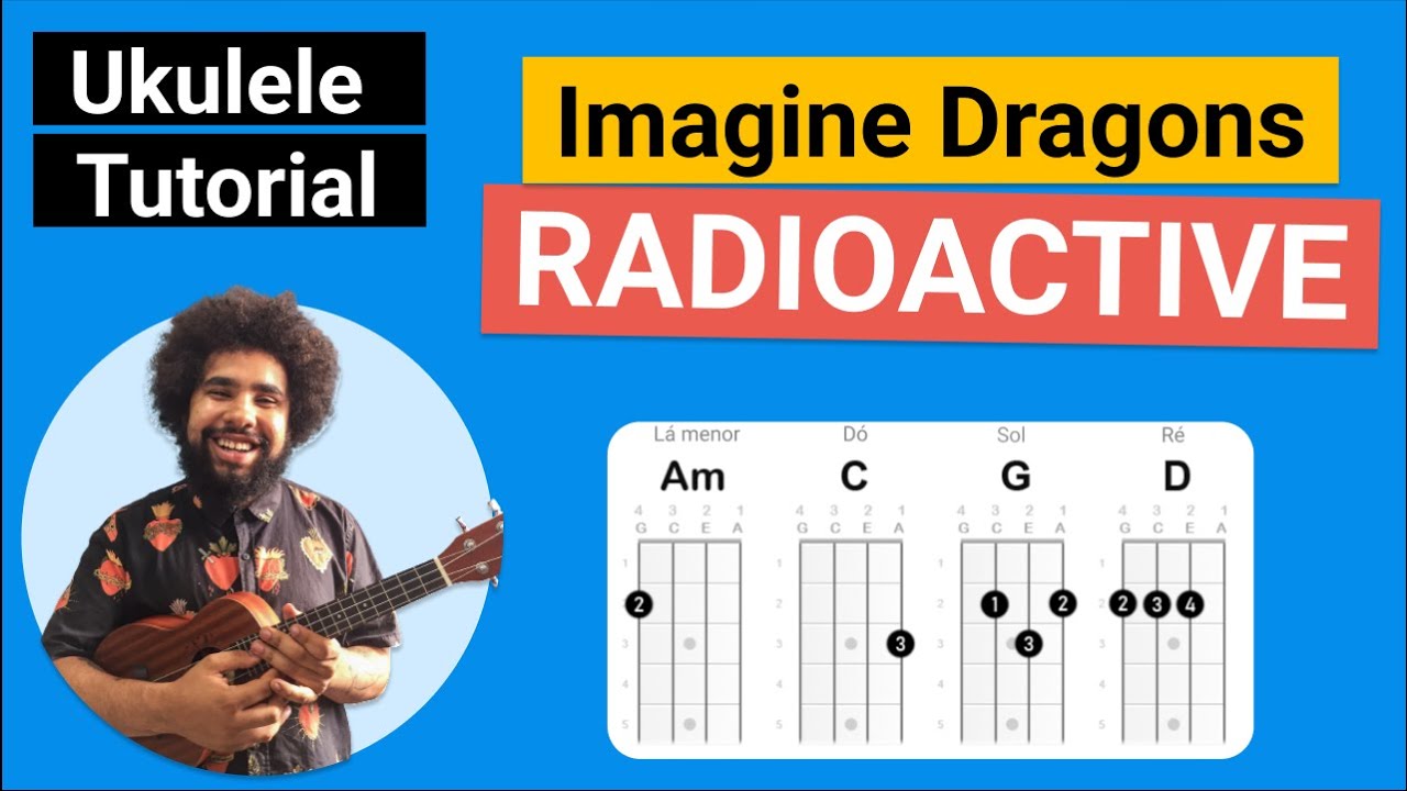 Como tocar RADIOACTIVE do Imagine Dragons no Ukulele YouTube