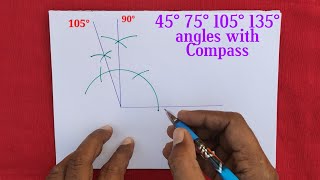 45°, 75°, 105°, 135° Angles with Compass drawing