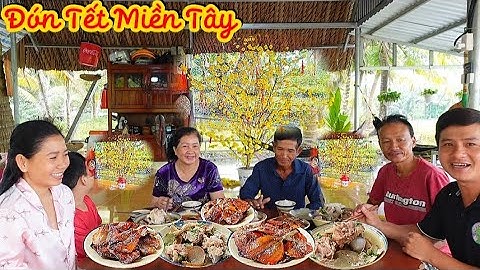 Tất Bật Chuẩn Bị Đón Tết • Bữa Cơm Đong Đầy Những Ngày Cuối Năm | MTQH
